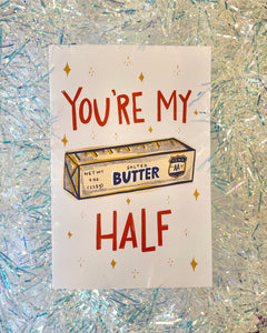 You’re My Butter Half