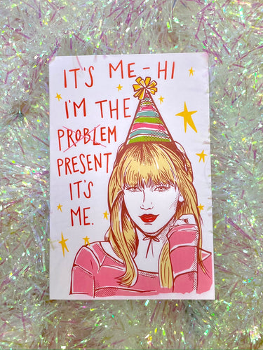 I'm the Present It's Me- Taylor Birthday